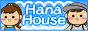 Hana House